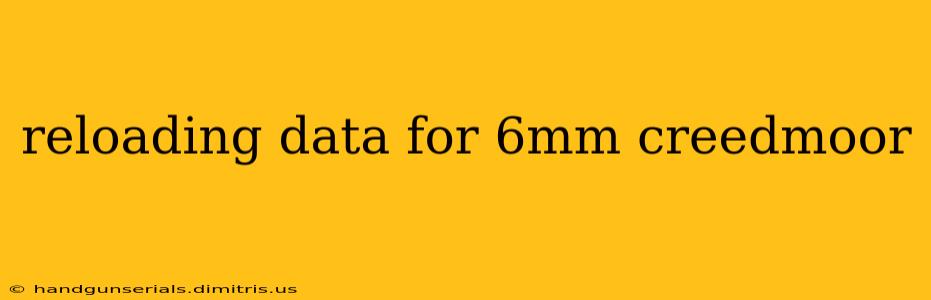 reloading data for 6mm creedmoor