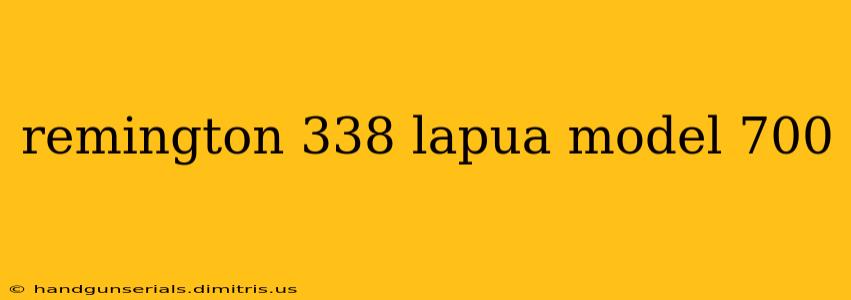 remington 338 lapua model 700