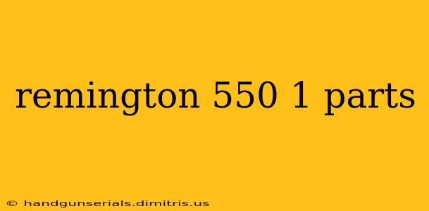 remington 550 1 parts