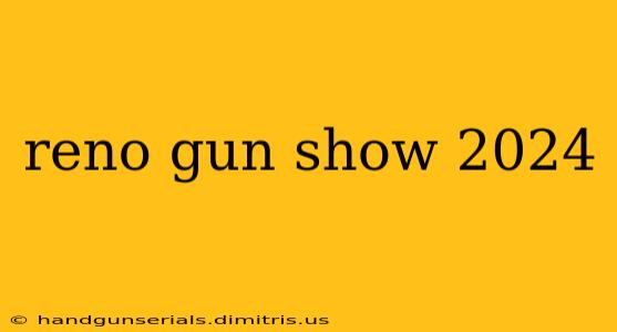 reno gun show 2024