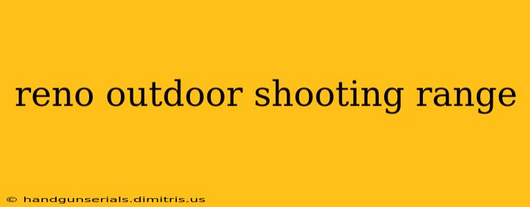 reno outdoor shooting range