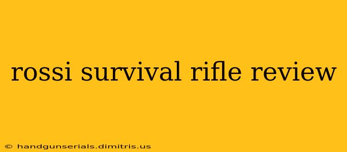 rossi survival rifle review