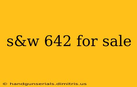 s&w 642 for sale