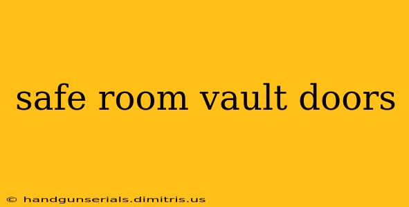 safe room vault doors