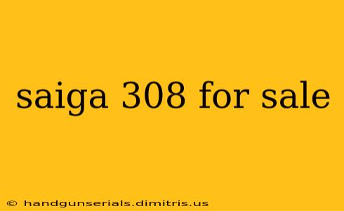 saiga 308 for sale