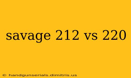 savage 212 vs 220