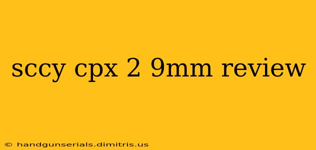 sccy cpx 2 9mm review