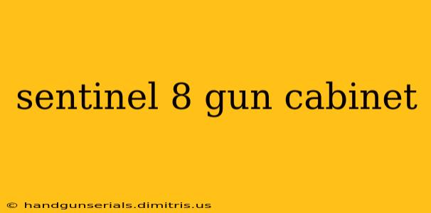 sentinel 8 gun cabinet