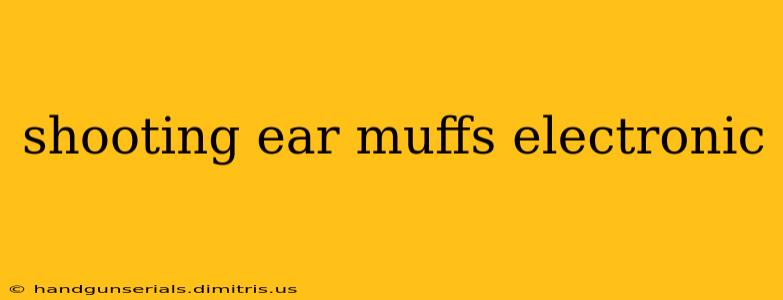 shooting ear muffs electronic