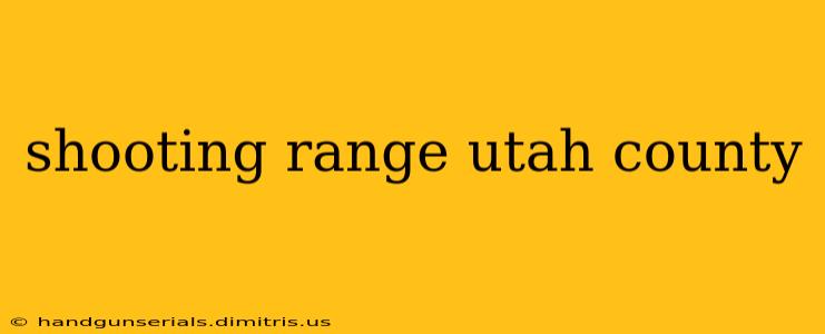 shooting range utah county