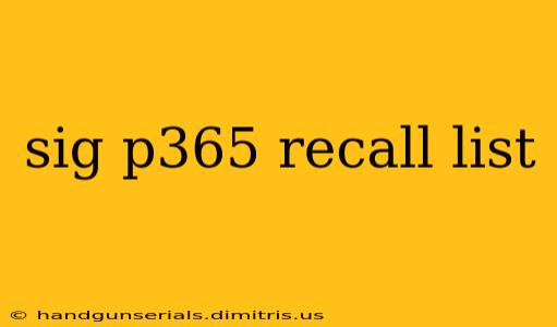 sig p365 recall list