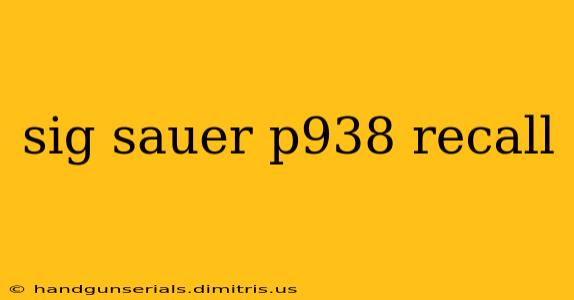 sig sauer p938 recall