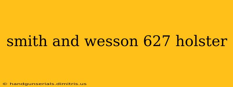 smith and wesson 627 holster