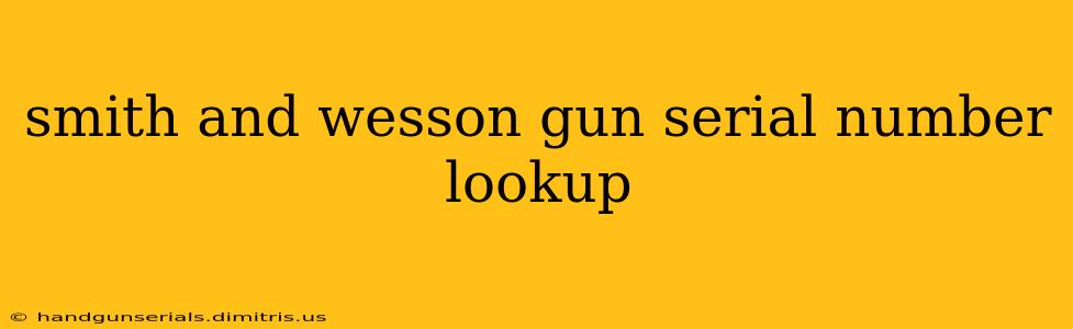 smith and wesson gun serial number lookup