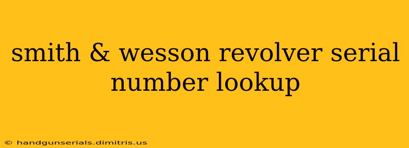 smith & wesson revolver serial number lookup