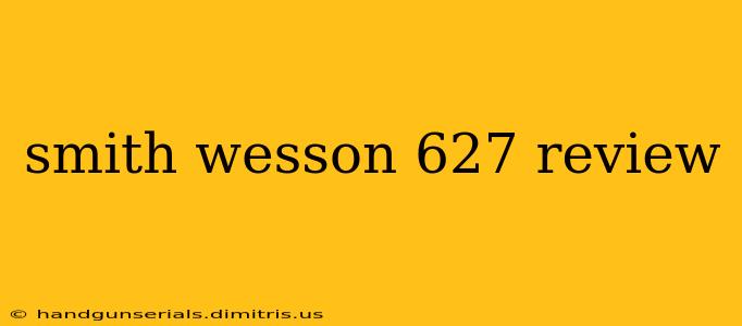 smith wesson 627 review