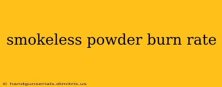 smokeless powder burn rate