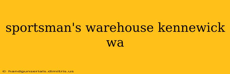 sportsman's warehouse kennewick wa