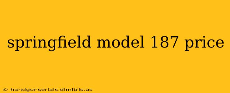 springfield model 187 price