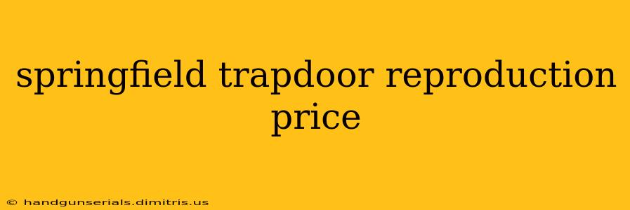 springfield trapdoor reproduction price