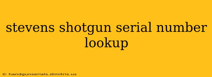 stevens shotgun serial number lookup