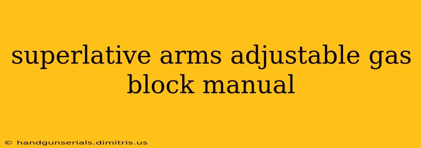 superlative arms adjustable gas block manual