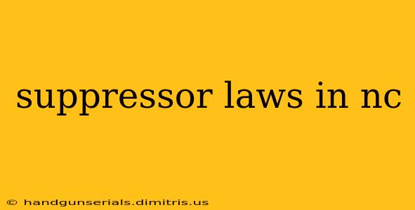 suppressor laws in nc