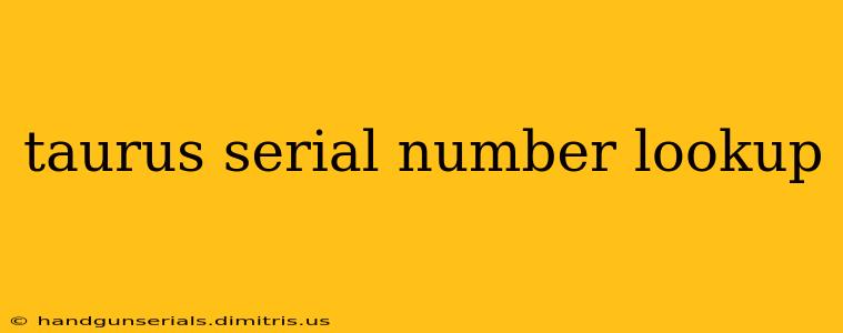 taurus serial number lookup