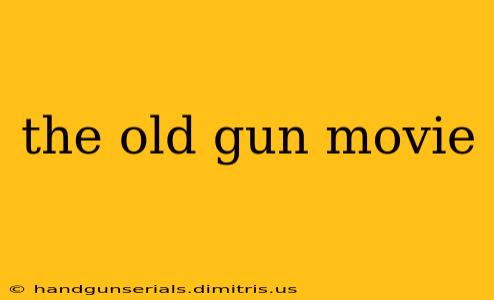 the old gun movie