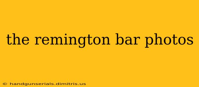 the remington bar photos