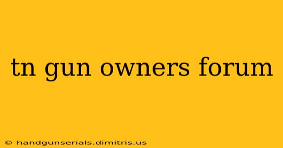 tn gun owners forum