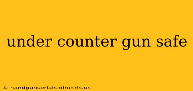 under counter gun safe