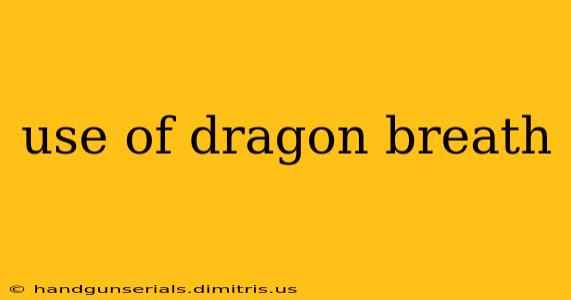 use of dragon breath