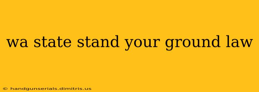 wa state stand your ground law