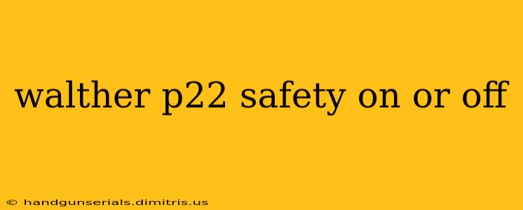 walther p22 safety on or off