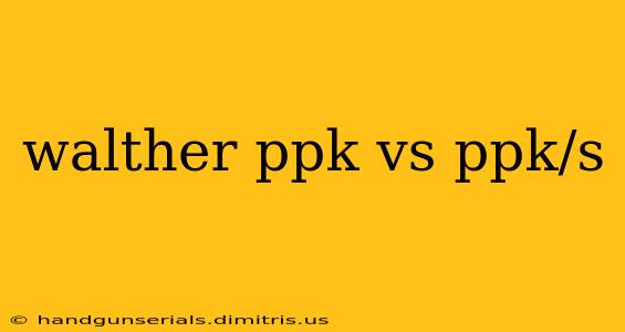 walther ppk vs ppk/s