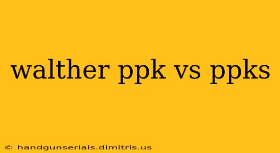 walther ppk vs ppks