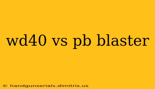 wd40 vs pb blaster