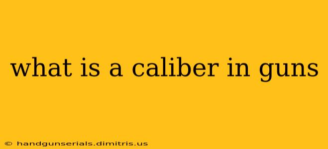 what is a caliber in guns