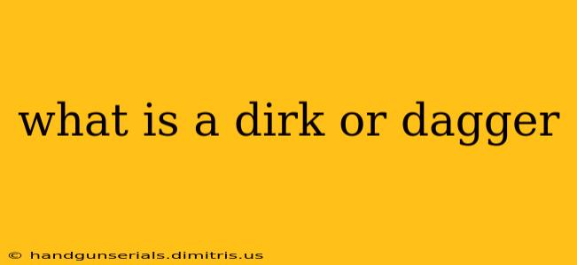 what is a dirk or dagger