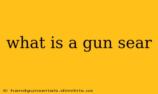 what is a gun sear