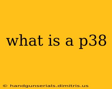 what is a p38