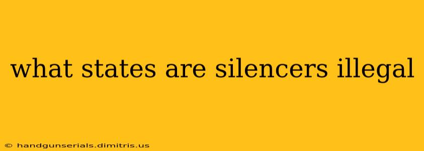 what states are silencers illegal