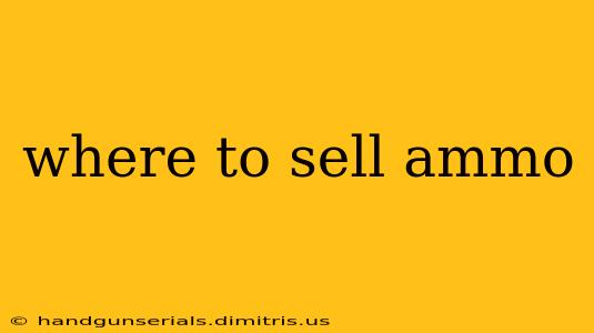 where to sell ammo