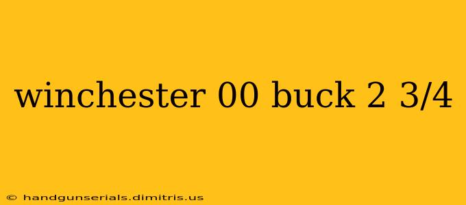 winchester 00 buck 2 3/4