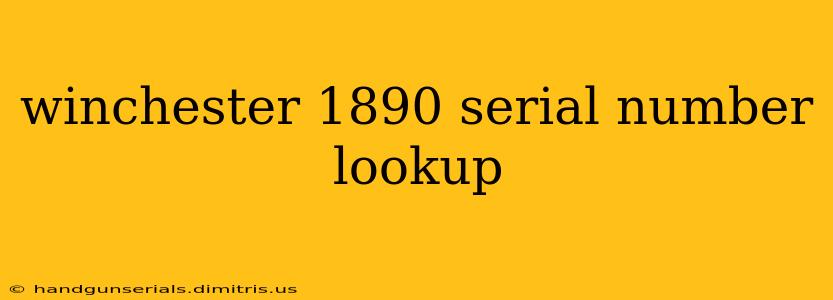 winchester 1890 serial number lookup