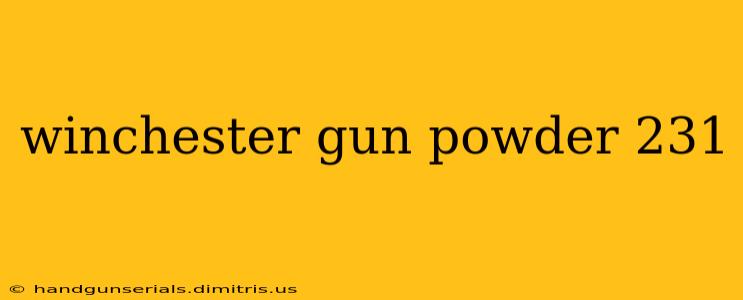 winchester gun powder 231