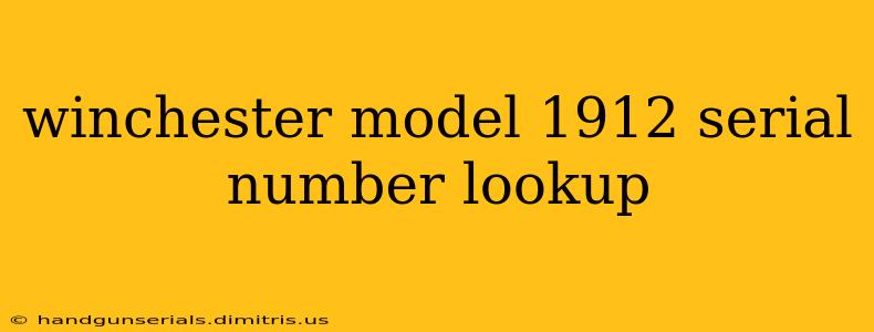 winchester model 1912 serial number lookup