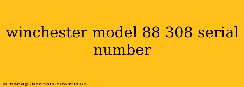 winchester model 88 308 serial number