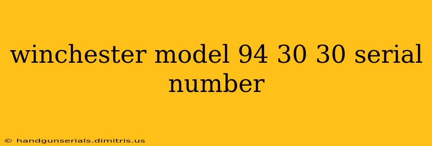 winchester model 94 30 30 serial number